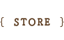 {STORE}